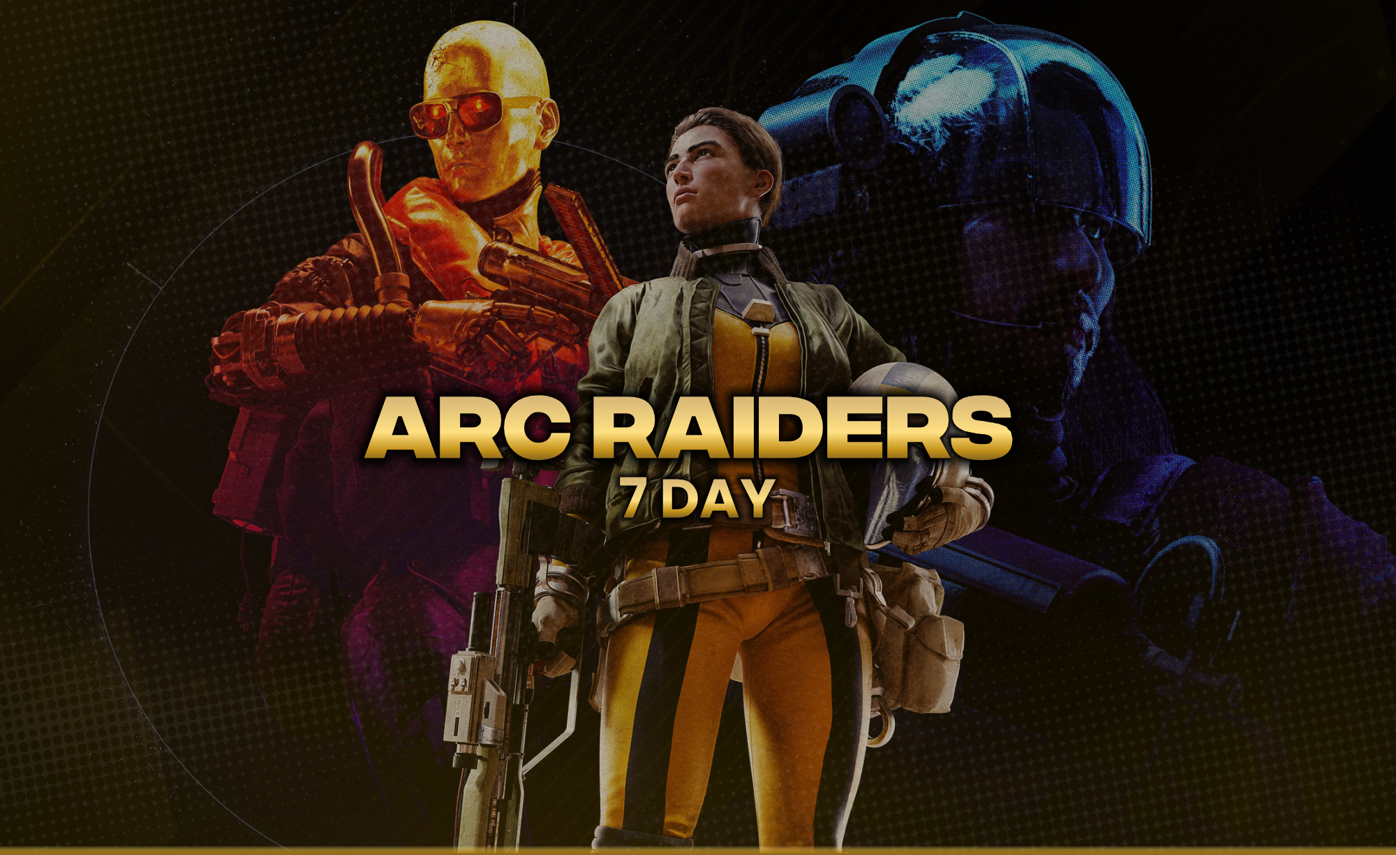 GA: ARC Raiders - 7 DAY